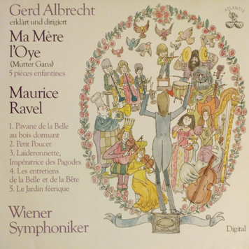 Вінілова платівка Gerd Albrecht / Maurice Ravel / Wiener Symphoniker &ndash; Ma M&egrave;re L&rsquo;Oye (Mutter Gans) (LP, 1981, Switzerland, ATL 95 003) ATL 95 003 фото
