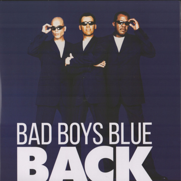 Вінілова платівка Bad Boys Blue &ndash; Back (2LP, 1998/2020, Estonia, Album, Limited Edition, Remastered, Black Vinyl, Stereo) MASHLP-032 фото